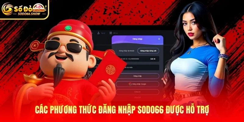 Các phương thức đăng nhập SODO66 được hỗ trợ